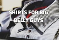 Dress shirts for men with big belly